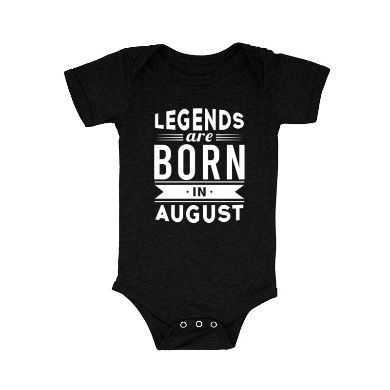 Legend Are Born In August Bébi body