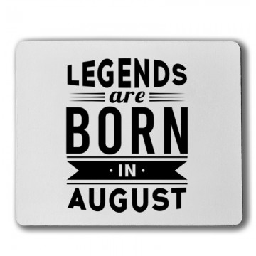 Legend Are Born In August Egérpad