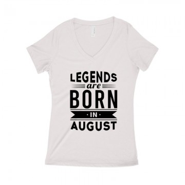 Legend Are Born In August Női póló V kivágott