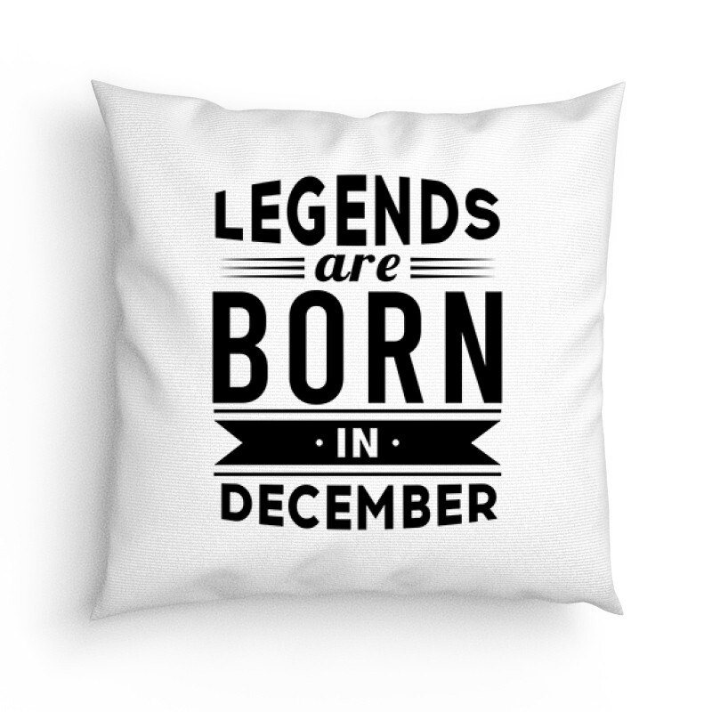 Legend Are Born In December Párna