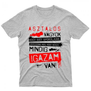 Asztalos vagyok igazam van Férfi póló