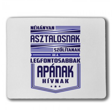 Néhányan Asztalosnak szólítanak Egérpad