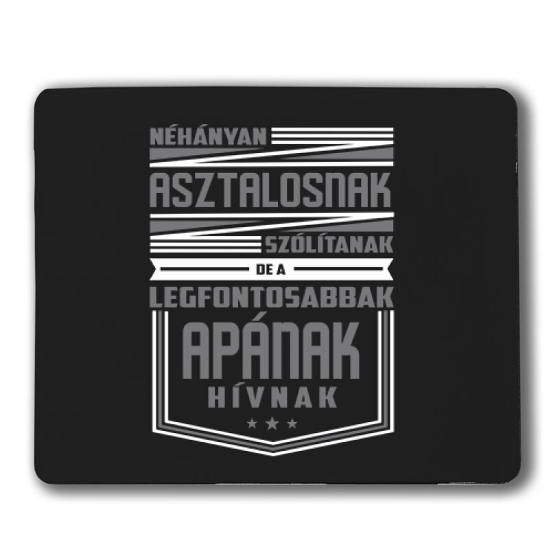 Néhányan Asztalosnak szólítanak Egérpad