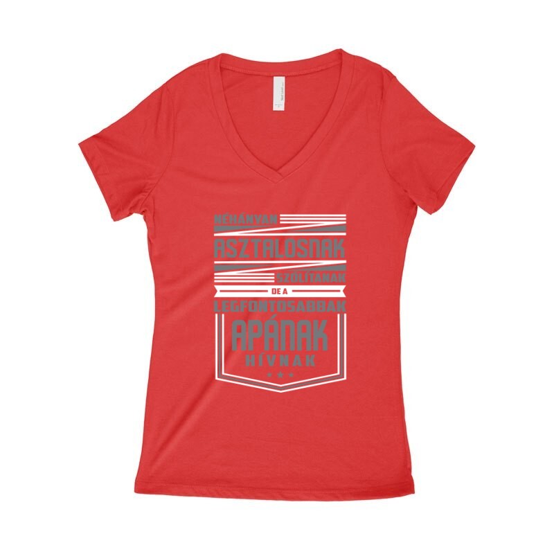 Néhányan Asztalosnak szólítanak Női póló V kivágott