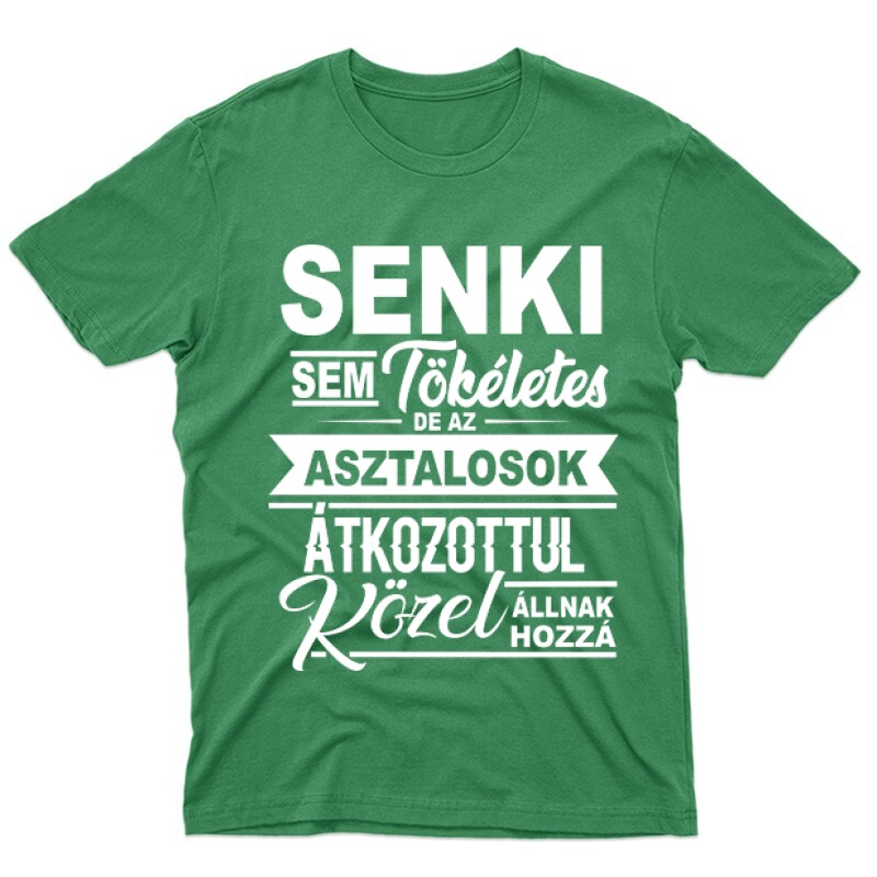 Senki sem tökéletes asztalos Férfi póló