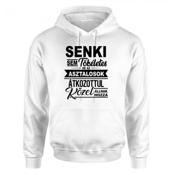 Senki sem tökéletes asztalos Unisex pulóver