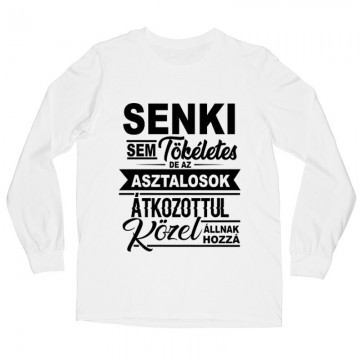 Senki sem tökéletes asztalos Hosszú ujjú póló