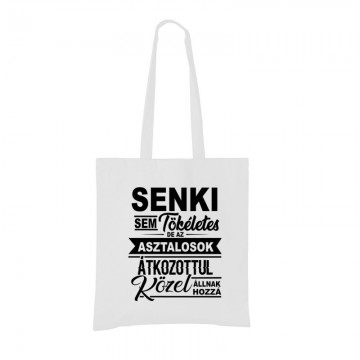 Senki sem tökéletes asztalos Bevásárló táska