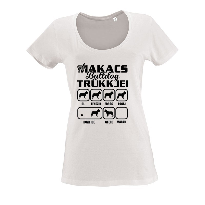 Makacs Bulldog Trükkjei O nyakú női póló
