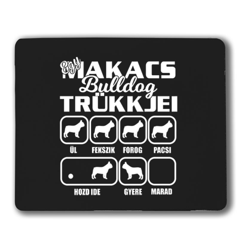 Makacs Bulldog Trükkjei Egérpad
