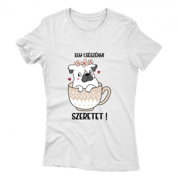 Egy Csészényi Szeretet Női póló
