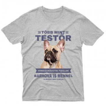 Több mint Testőr Francia Bulldog Férfi póló