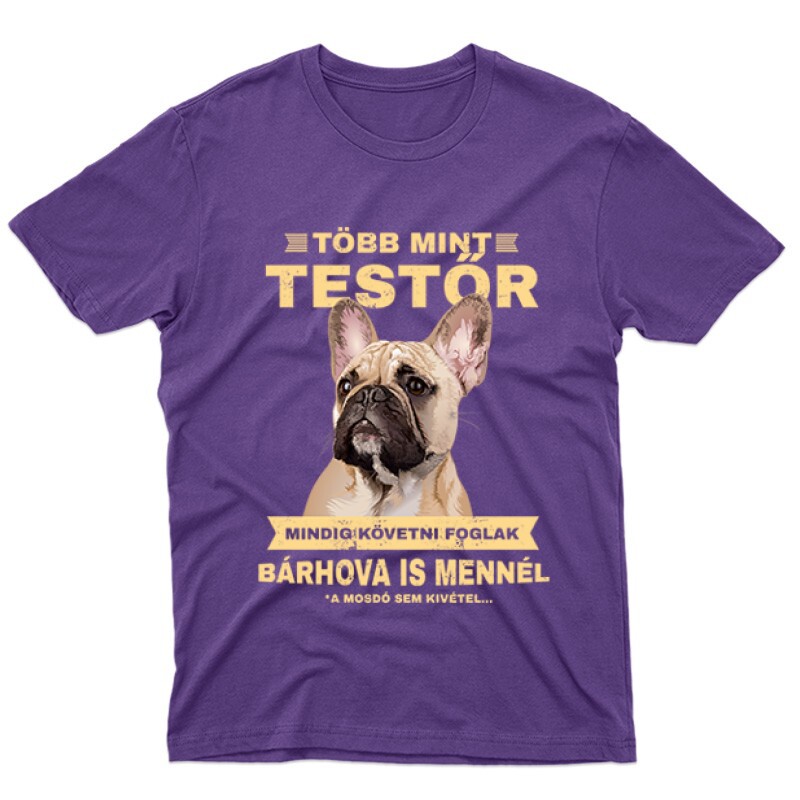 Több mint Testőr Francia Bulldog Férfi póló