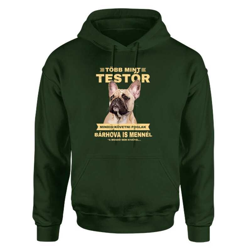Több mint Testőr Francia Bulldog Unisex pulóver