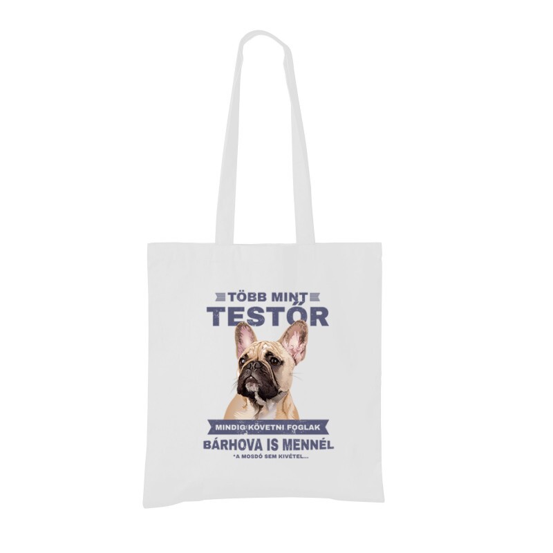 Több mint Testőr Francia Bulldog Bevásárló táska