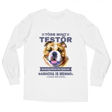 Több mint Testőr Angol Bulldog Hosszú ujjú póló