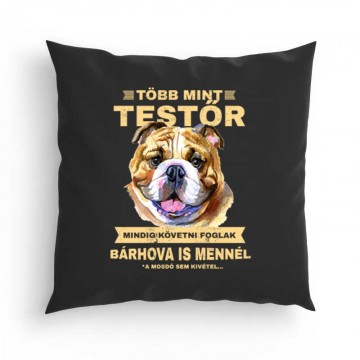 Több mint Testőr Angol Bulldog Párna