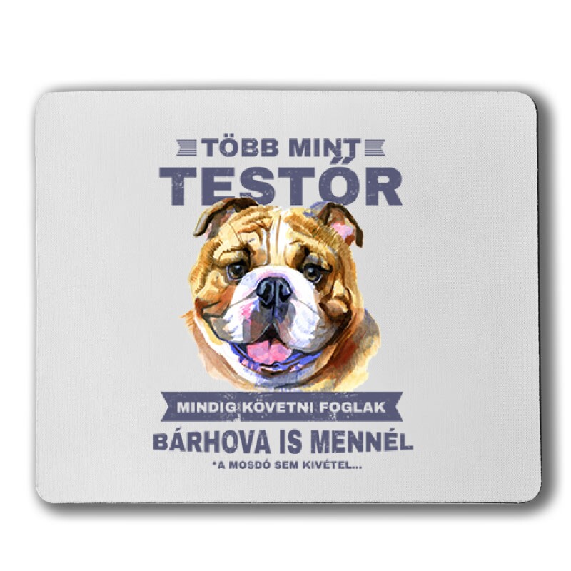 Több mint Testőr Angol Bulldog Egérpad
