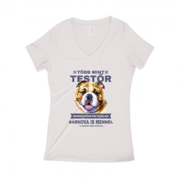 Több mint Testőr Angol Bulldog Női póló V kivágott