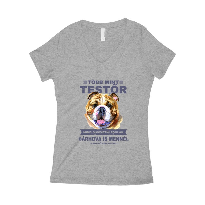 Több mint Testőr Angol Bulldog Női póló V kivágott