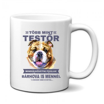 Több mint Testőr Angol Bulldog Bögre
