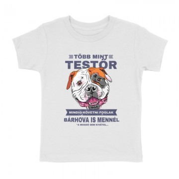 Több mint Testőr Amerikai Bulldog Gyermek póló