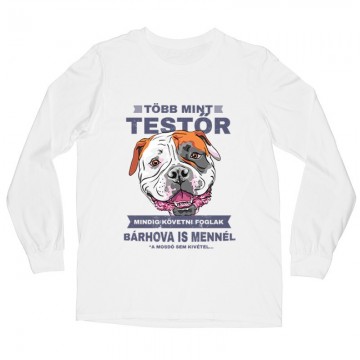 Több mint Testőr Amerikai Bulldog Hosszú ujjú póló