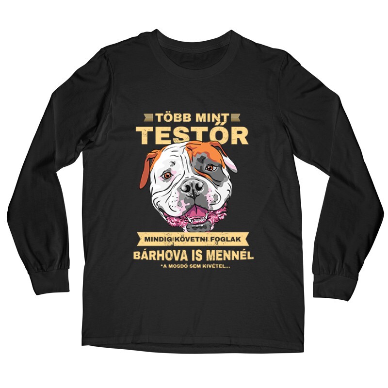 Több mint Testőr Amerikai Bulldog Hosszú ujjú póló