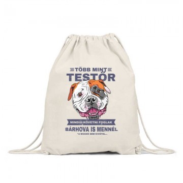 Több mint Testőr Amerikai Bulldog Tornazsák