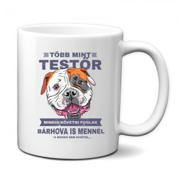 Több mint Testőr Amerikai Bulldog Bögre