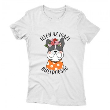 Igazi Bulldogság Női póló