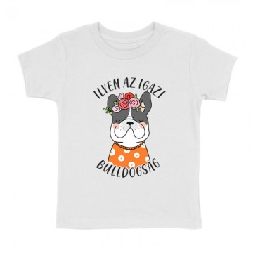 Igazi Bulldogság Gyermek póló