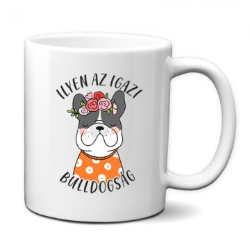 Igazi Bulldogság Bögre