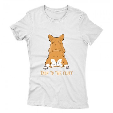 Talk to the Fluff Női póló