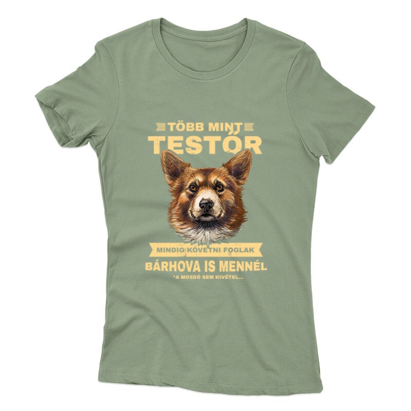 Több mint Testőr Corgi Női póló