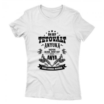 Tetovált Anyuka Női póló