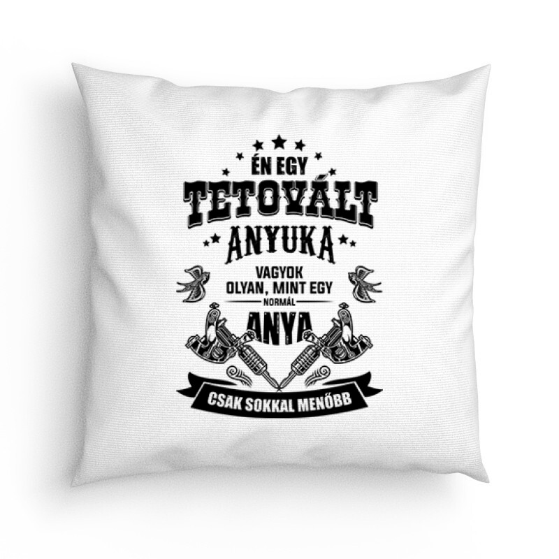 Tetovált Anyuka Párna