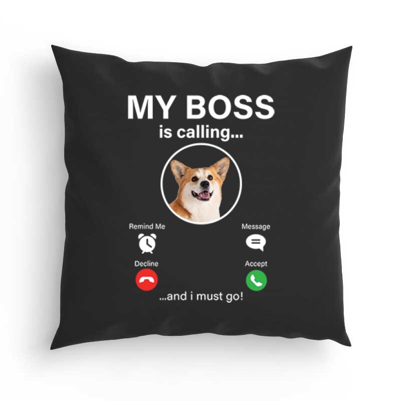 My Boss Calling Corgi Párna