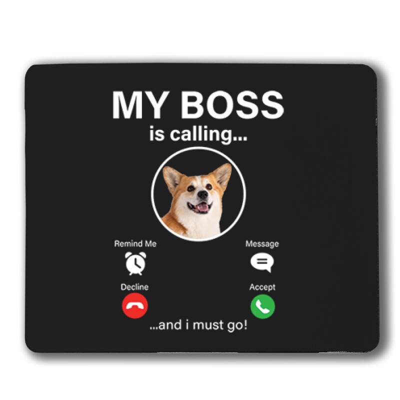 My Boss Calling Corgi Egérpad