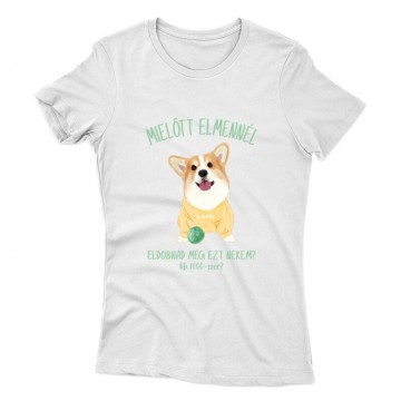 Eldobnád nekem? - Corgi Női póló