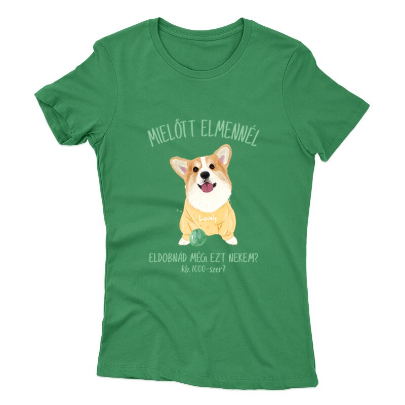 Eldobnád nekem? - Corgi Női póló