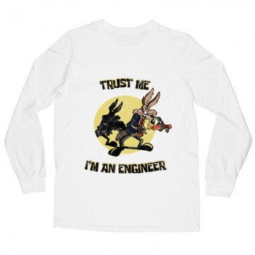 Trust  Me I'm an Engineer...