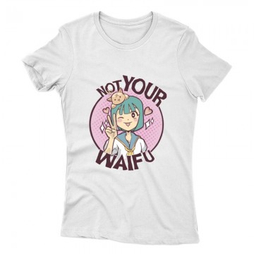 Not Your Waifu Női póló