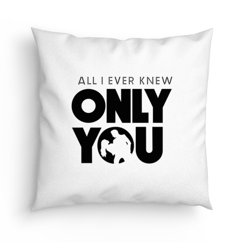All I Ever Knew Only You Párna