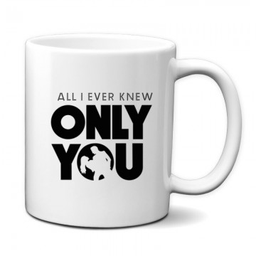 All I Ever Knew Only You Bögre