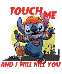 Touch Me and I will kill you
