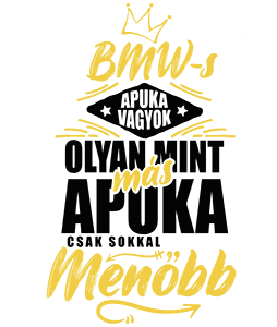 BMW-s Apuka Vagyok
