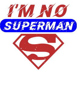 i’m no superman
