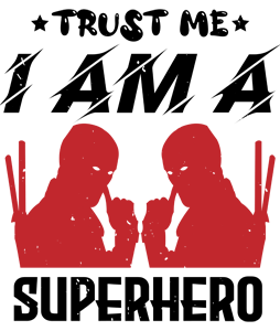 trust me i am a superhero