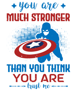 you are much stronger than